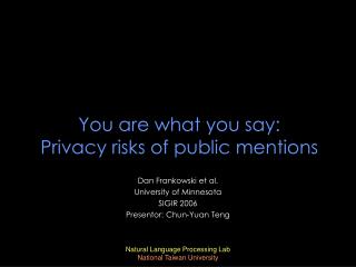 You are what you say: Privacy risks of public mentions