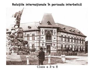 Rela ţiile internaţionale în perioada interbelică