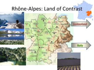 Rhône-Alpes: Land of Contrast