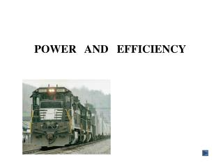 POWER AND EFFICIENCY