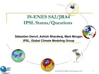 IS-ENES SA2/JRA4 IPSL Status/Questions