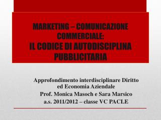 MARKETING – COMUNICAZIONE COMMERCIALE: IL CODICE DI AUTODISCIPLINA PUBBLICITARIA