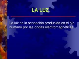 LA LUZ