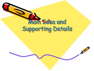 Main Idea and Supporting Details