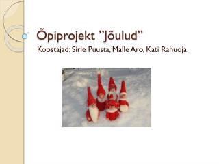 Õpiprojekt ”Jõulud”