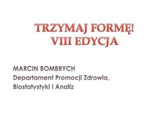 TRZYMAJ FORMĘ! VIII EDYCJA