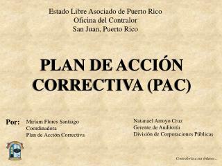 PLAN DE ACCIÓN CORRECTIVA ( PAC )