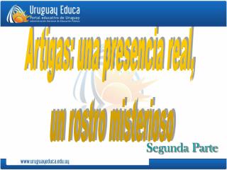 Artigas: una presencia real, un rostro misterioso