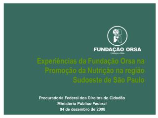 Experiências da Fundação Orsa na Promoção da Nutrição na região Sudoeste de São Paulo