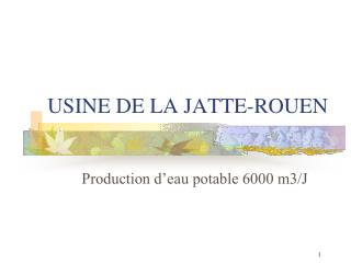 USINE DE LA JATTE-ROUEN