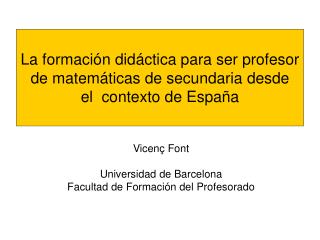 La formación didáctica para ser profesor de matemáticas de secundaria desde el  contexto de España