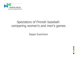 Spectators of Finnish baseball: comparing women’s and men’s games