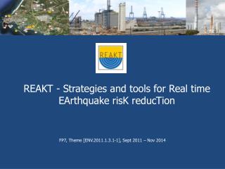 REAKT - Strategies and tools for Real time EArthquake risK reducTion