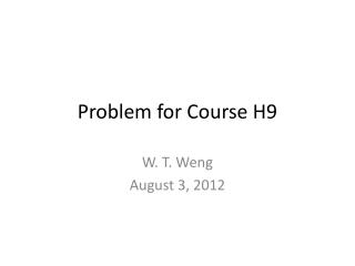 Problem for Course H9