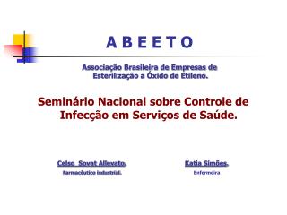 Seminário Nacional sobre Controle de Infecção em Serviços de Saúde.