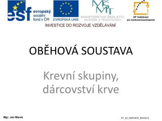 OBĚHOVÁ SOUSTAVA
