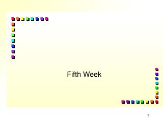 Fifth Week