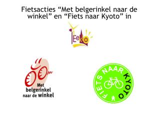 Fietsacties “Met belgerinkel naar de winkel” en “Fiets naar Kyoto” in