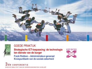GOEDE PRAKTIJK Strategische ICT-toepassing: de technologie ten dienste van de burger