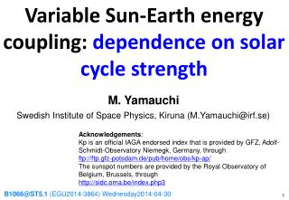 Variable Sun-Earth energy coupling: dependence on solar cycle strength