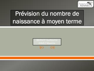 Prévision du nombre de naissance à moyen terme