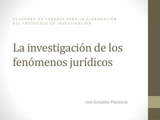 La investigación de los fenómenos jurídicos