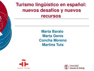Turismo lingüístico en español: nuevos desafíos y nuevos recursos