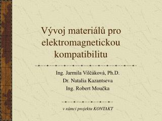 Vývoj materiálů pro elektromagnetickou kompatibilitu