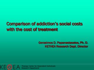 Comparison of addiction’s social costs with the cost of treatment