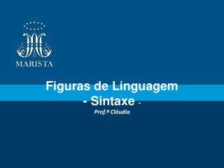 Figuras de Linguagem - Sintaxe -