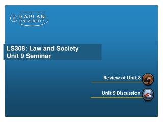 LS308: Law and Society Unit 9 Seminar