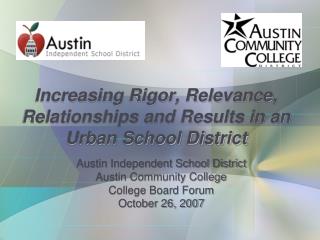 Increasing Rigor, Relevance, Relationships and Results in an Urban School District