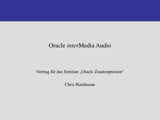 Oracle inter Media Audio