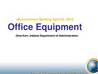 eProcurement Meeting April 22, 2010 Office Equipment