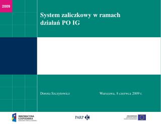 System zaliczkowy w ramach działań PO IG