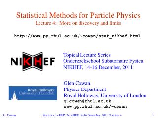 Statistical Methods for Particle Physics Lecture 4: More on discovery and limits