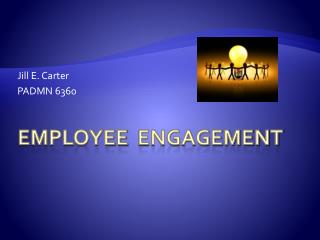 EmpLOYEE ENGAGEMENT