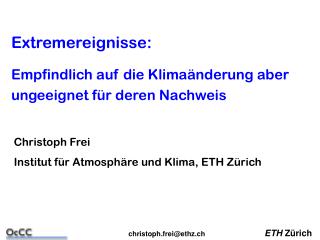 Extremereignisse: Empfindlich auf die Klimaänderung aber ungeeignet für deren Nachweis