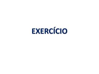 EXERCÍCIO