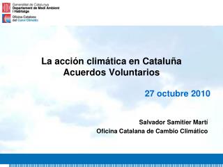 La acción climática en Cataluña Acuerdos Voluntarios