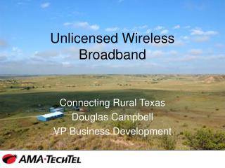 Unlicensed Wireless Broadband