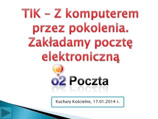 TIK – Z komputerem przez pokolenia. Zakładamy pocztę elektroniczną