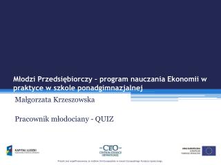 Młodzi Przedsiębiorczy – program nauczania Ekonomii w praktyce w szkole ponadgimnazjalnej