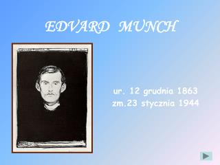 EDVARD MUNCH