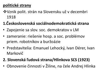 p olitické strany Vznik polit. strán na Slovensku už v decembri 1918