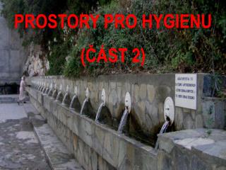 PROSTORY PRO HYGIENU (ČÁST 2)