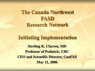 The Canada Northwest FASD Research Network Initiating Implementation