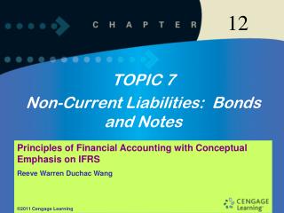 TOPIC 7 Non-Current Liabilities: Bonds and Notes