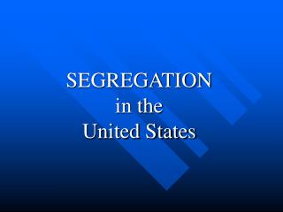 SEGREGATION in the United States