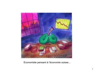 Economiste pensant à l’économie suisse...